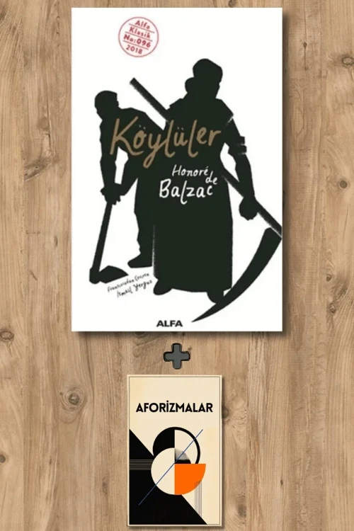 Köylüler + Aforizmalar - Honore de Balzac