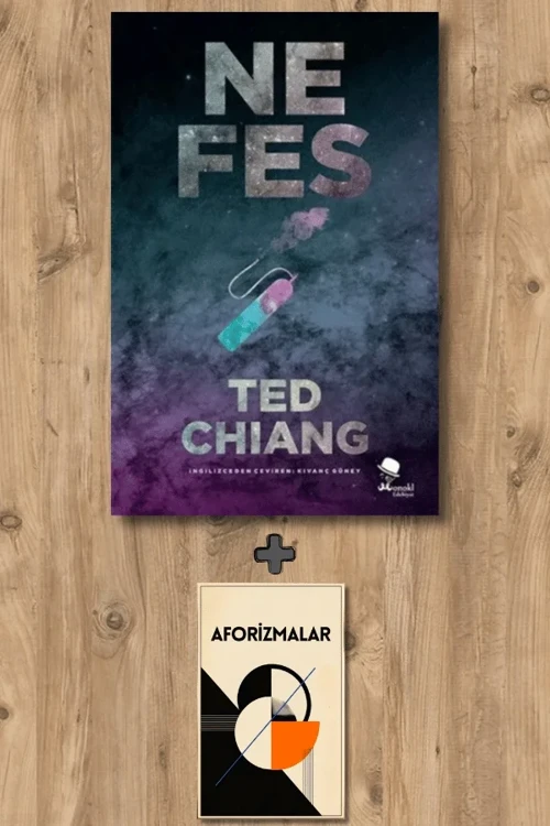 Nefes + Aforizmalar - Ted Chiang