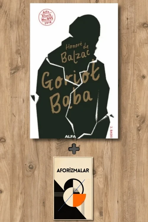 Goriot Baba + Aforizmalar - Honore de Balzac