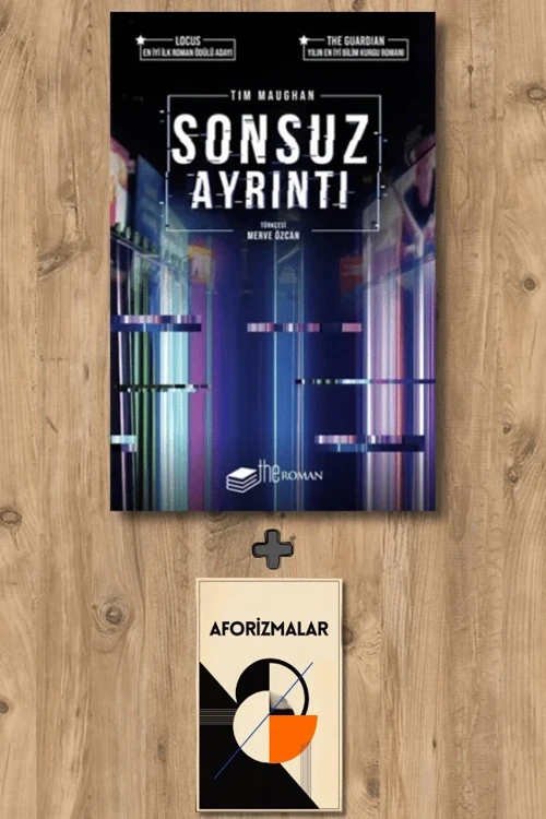 Sonsuz Ayrıntı + Aforizmalar - Tim Maughan