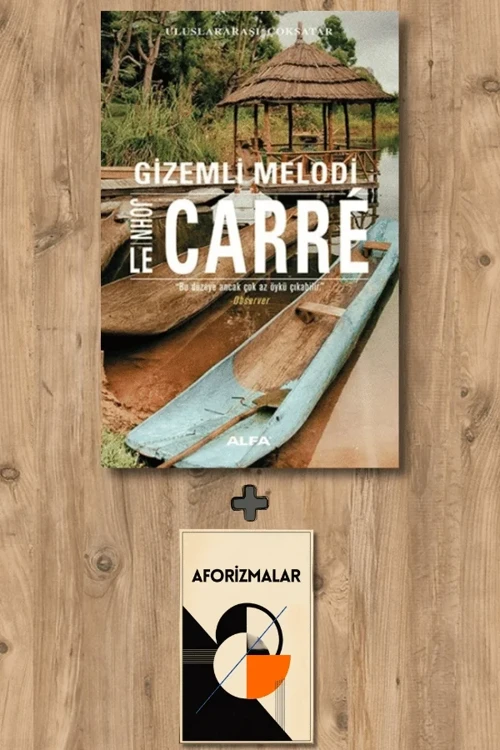 Gizemli Melodi + Aforizmalar - John Le Carre