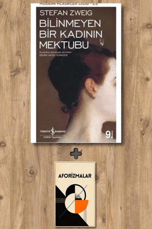Bilinmeyen Bir Kadının Mektubu + Aforizmalar - Stefan Zweig