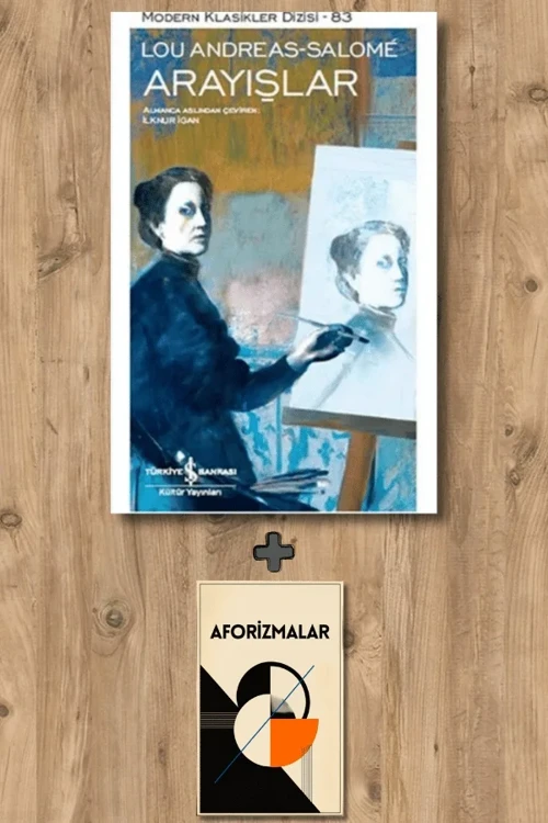 Arayışlar + Aforizmalar - Lou Andreas Salome