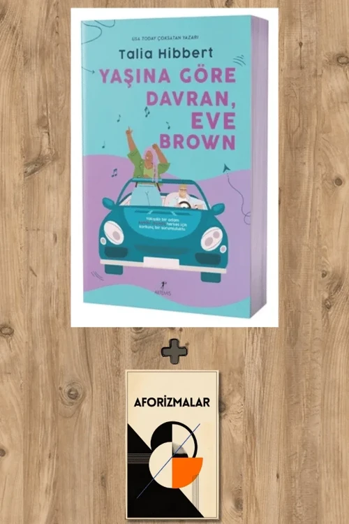 Yaşına Göre Davran Eve Brown + Aforizmalar - Talia Hibbert