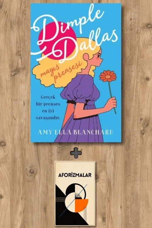 Dimple Dallas - Mayıs Prensesi + Aforizmalar - Amy Ella Blanchard