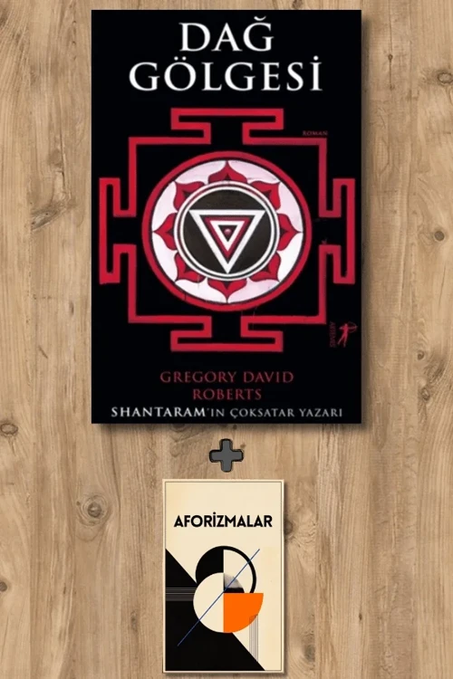 Dağ Gölgesi + Aforizmalar - Gregory David Roberts