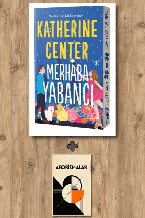 Merhaba Yabancı + Aforizmalar - Katherine Center