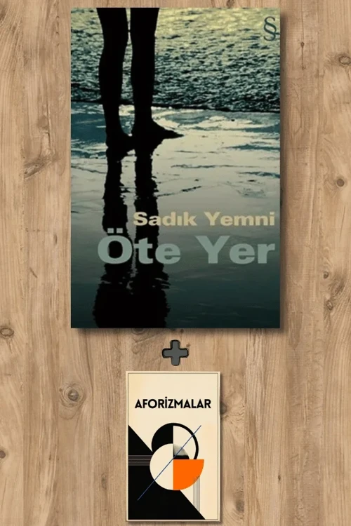 Öte Yer + Aforizmalar - Sadık Yemni