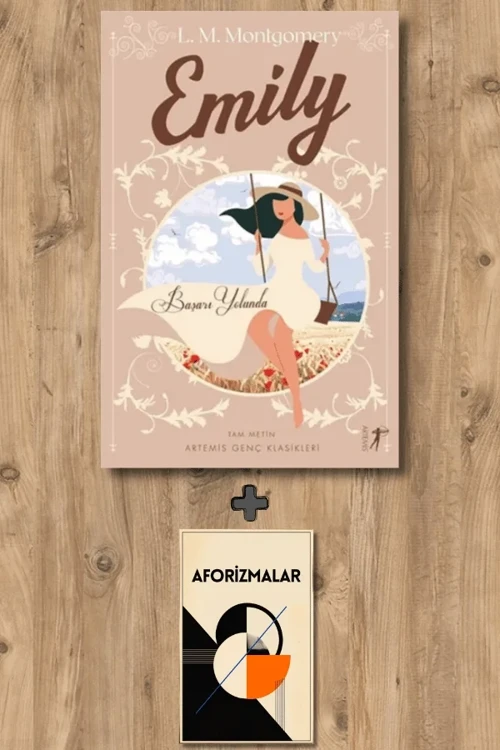 Emily Başarı Yolunda + Aforizmalar - Lucy Maud Montgomery