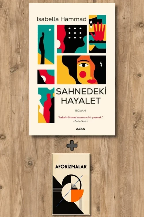 Sahnedeki Hayalet + Aforizmalar - Isabella Hammad