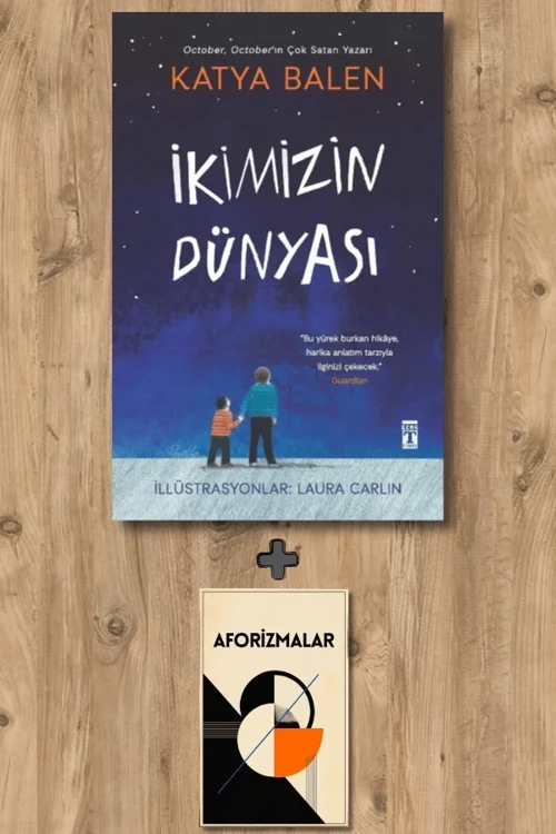 İkimizin Dünyası + Aforizmalar - Katya Balen
