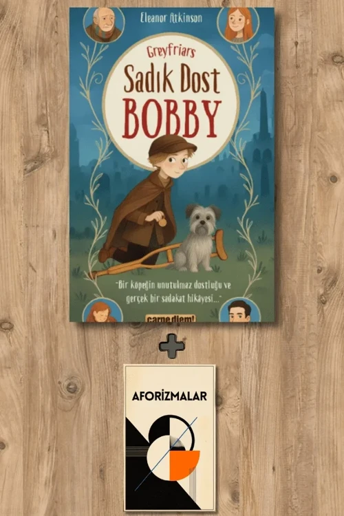 Sadık Dost Bobby + Aforizmalar - Eleanor Atkinson