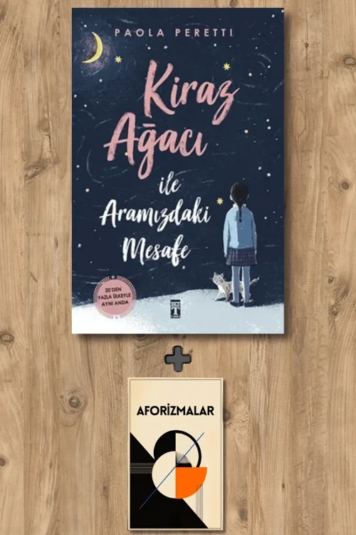 Kiraz Ağacı İle Aramızdaki Mesafe (Ciltli) + Aforizmalar - Paola Peretti