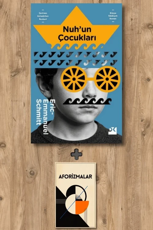 Nuh'un Çocukları + Aforizmalar - EricEmmanuel Schmitt