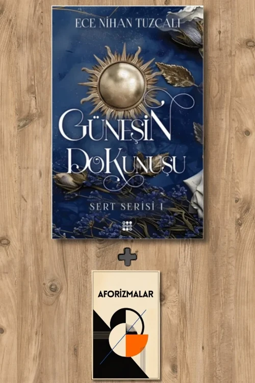 Güneşin Dokunuşu + Aforizmalar - Ece Nihan Tuzcalı