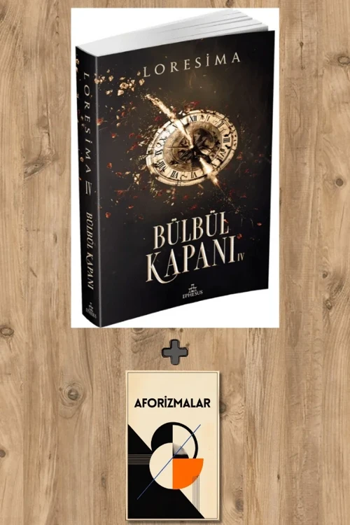 Bülbül Kapanı 4 + Aforizmalar - Loresima