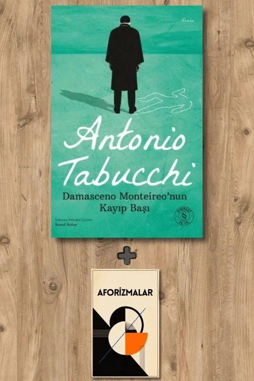 Damasceno Monteireo’nun Kayıp Başı + Aforizmalar - Antonio Tabucchi