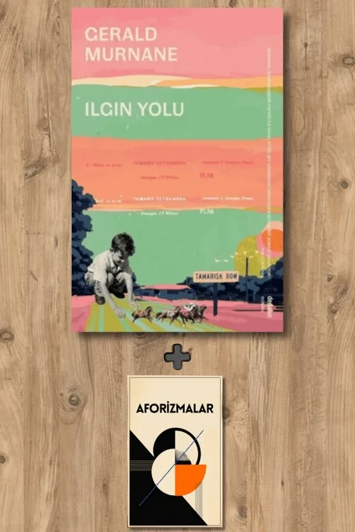 Ilgın Yolu + Aforizmalar - Gerald Murnane