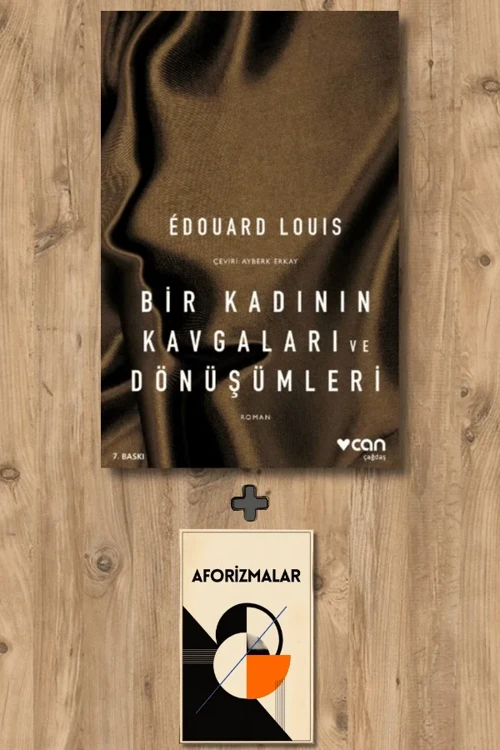 Bir Kadının Kavgaları ve Dönüşümleri + Aforizmalar - Edouard Louis
