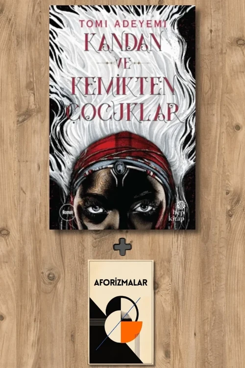 Kandan ve Kemikten Çocuklar + Aforizmalar - Tomi Adeyemi