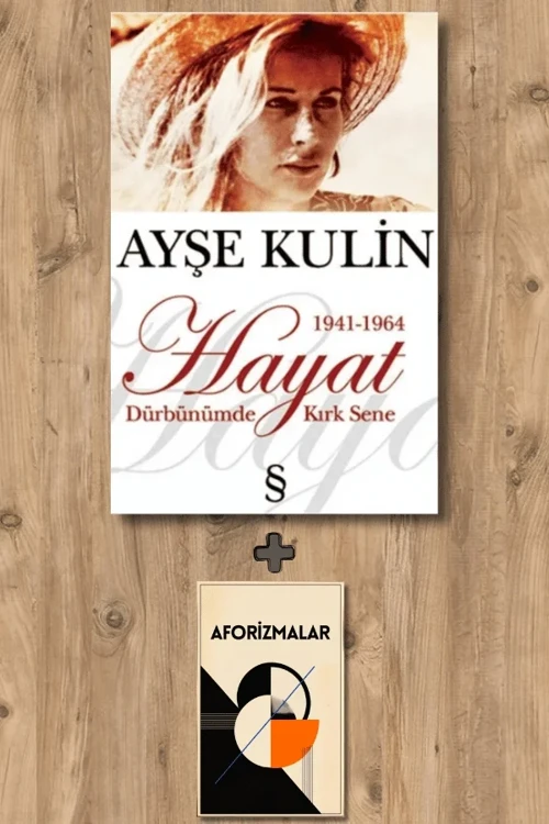 Hayat + Aforizmalar - Ayşe Kulin