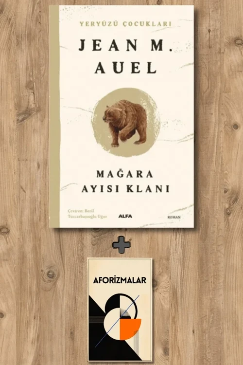 Yeryüzü Çocukları 1 - Mağara Ayısı Klanı + Aforizmalar - Jean M. Auel