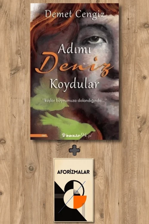 Adımı Deniz Koydular + Aforizmalar - Demet Cengiz