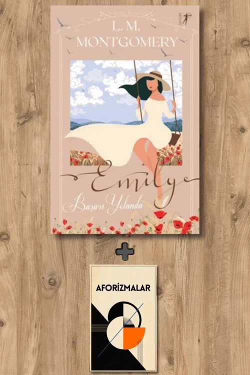 Emily Başarı Yolunda (Ciltli) + Aforizmalar - Lucy Maud Montgomery