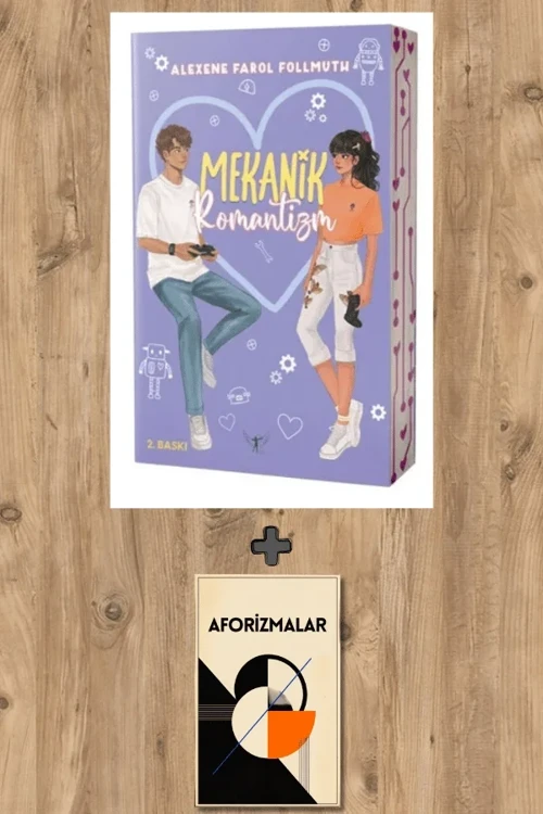 Mekanik Romantizm + Aforizmalar - Alexene Farol Follmuth