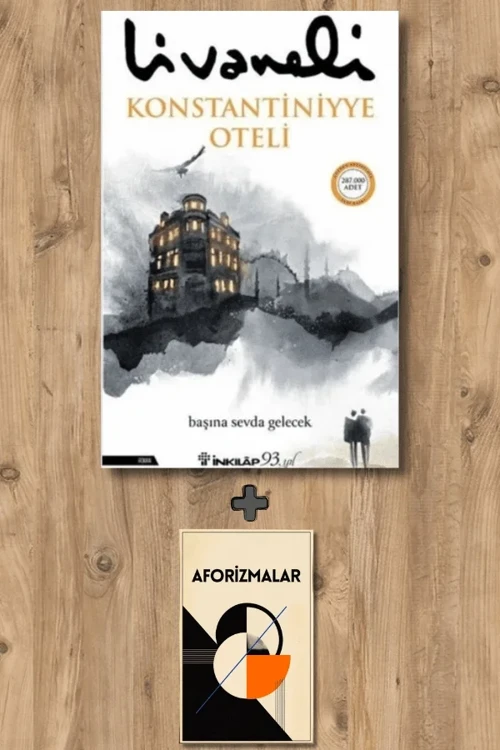 Konstantiniyye Oteli + Aforizmalar - Zülfü Livaneli