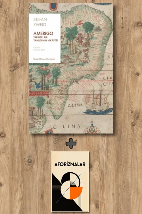 Amerigo - Tarihsel Bir Yanılgının Hikâyesi + Aforizmalar - Stefan Zweig