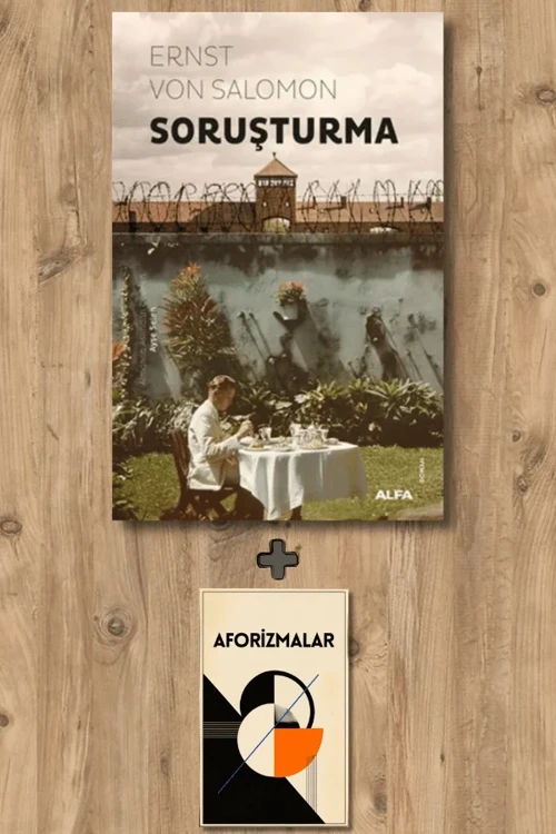 Soruşturma + Aforizmalar - Ernst Von Salomon