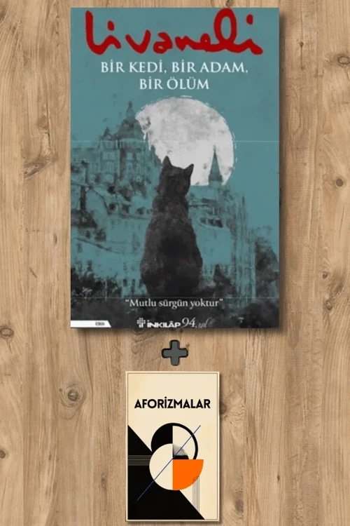 Bir Kedi, Bir Adam, Bir Ölüm + Aforizmalar - Zülfü Livaneli