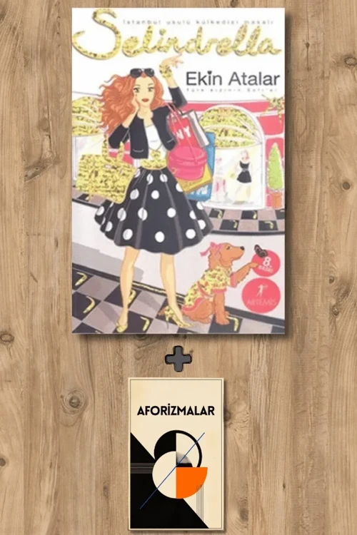 Selindrella - İstanbul Usulü Külkedisi Masalı + Aforizmalar - Ekin Atalar