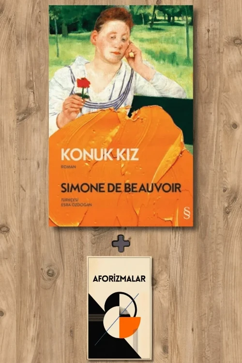 Konuk Kız + Aforizmalar - Simone De Beauvoir