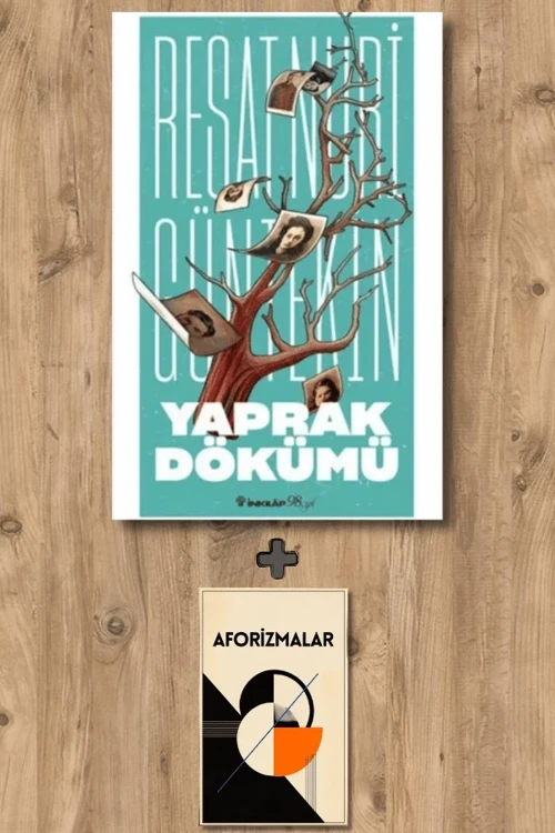 Yaprak Dökümü + Aforizmalar - Reşat Nuri Güntekin