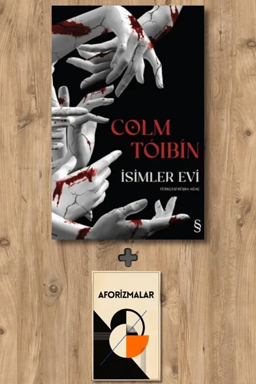 İsimler Evi + Aforizmalar - Colm Toibin