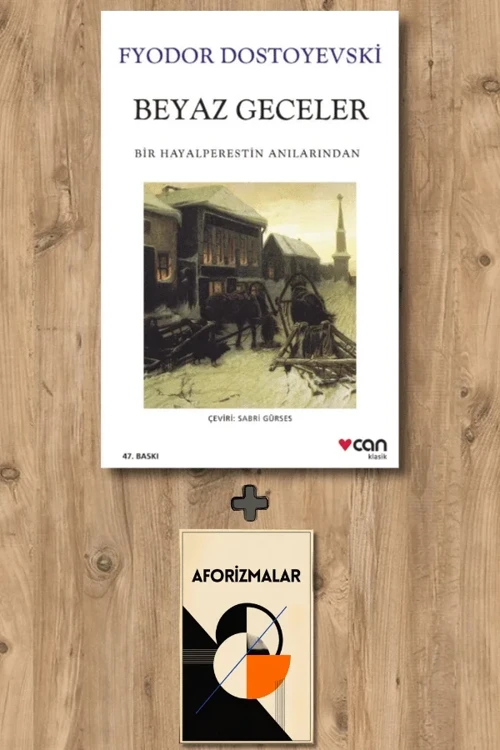 Beyaz Geceler + Aforizmalar - Fyodor Mihayloviç Dostoyevski