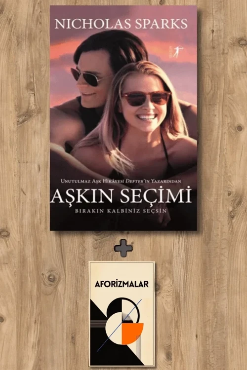 Aşkın Seçimi + Aforizmalar - Nicholas Sparks