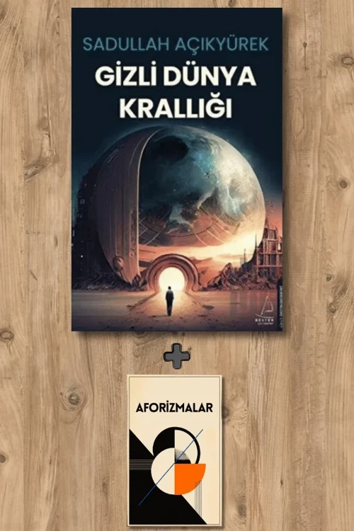 Gizli Dünya Krallığı + Aforizmalar - Sadullah Açıkyürek