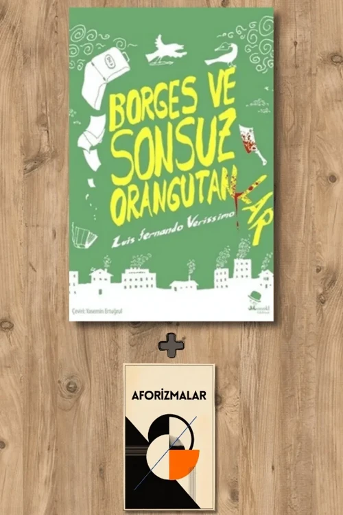 Borges ve Sonsuz Orangutanlar + Aforizmalar - Luis Fernando Verissimo