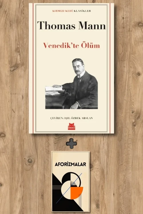 Venedik'te Ölüm + Aforizmalar - Thomas Mann