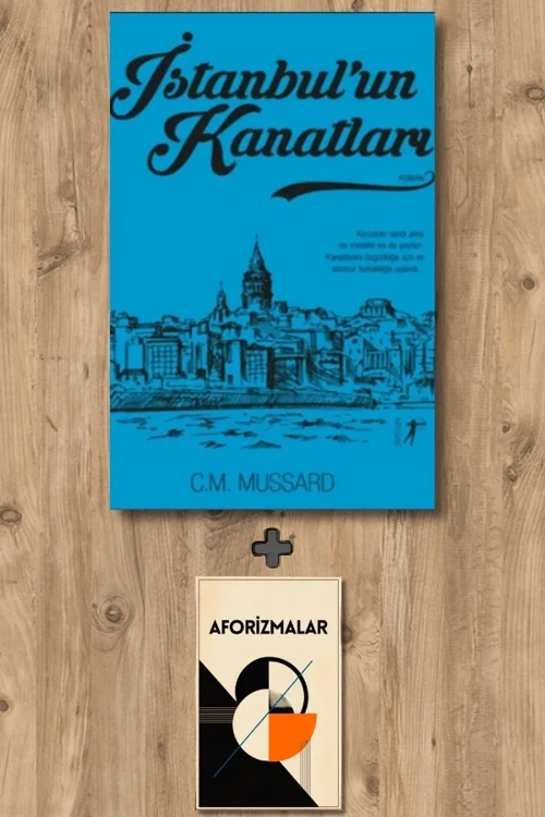İstanbul'un Kanatları + Aforizmalar - C. M. Mussard