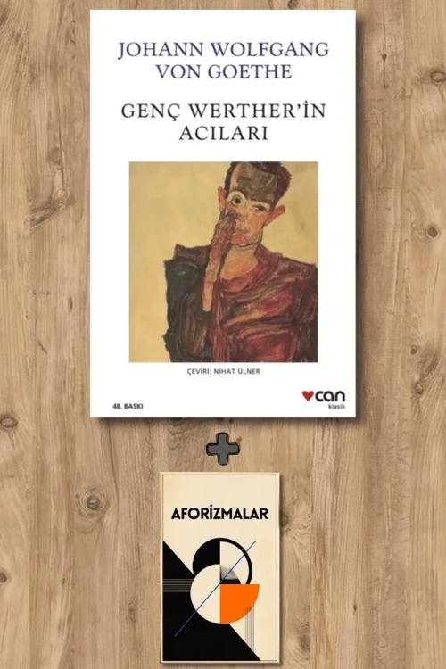 Genç Werther'in Acıları + Aforizmalar - Johann Wolfgang Von Goethe