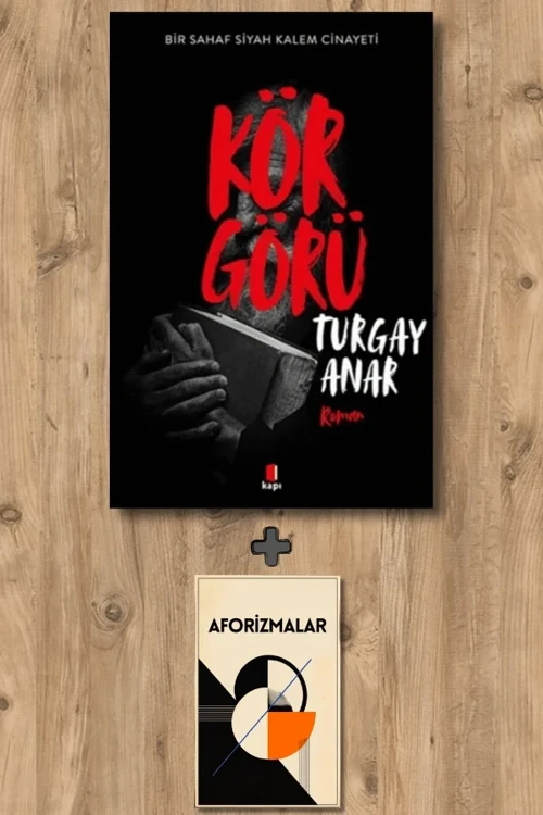 Körgörü + Aforizmalar - Turgay Anar