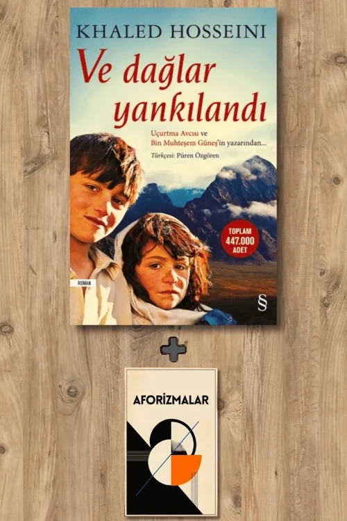 Ve Dağlar Yankılandı + Aforizmalar - Khaled Hosseini