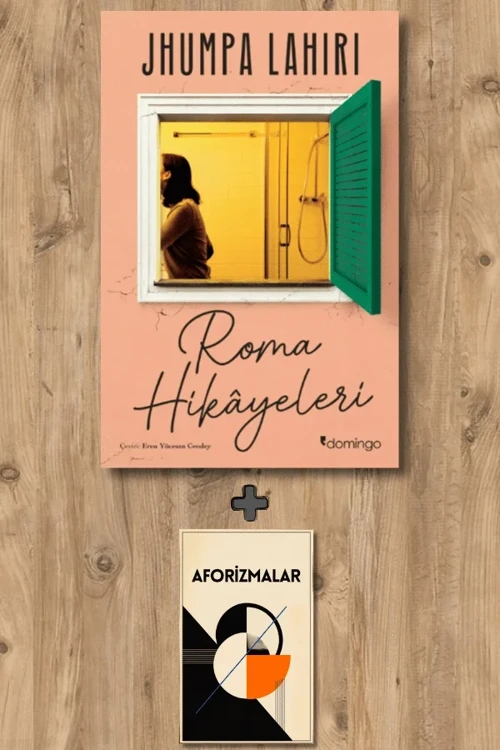 Roma Hikayeleri + Aforizmalar - Jhumpa Lahiri
