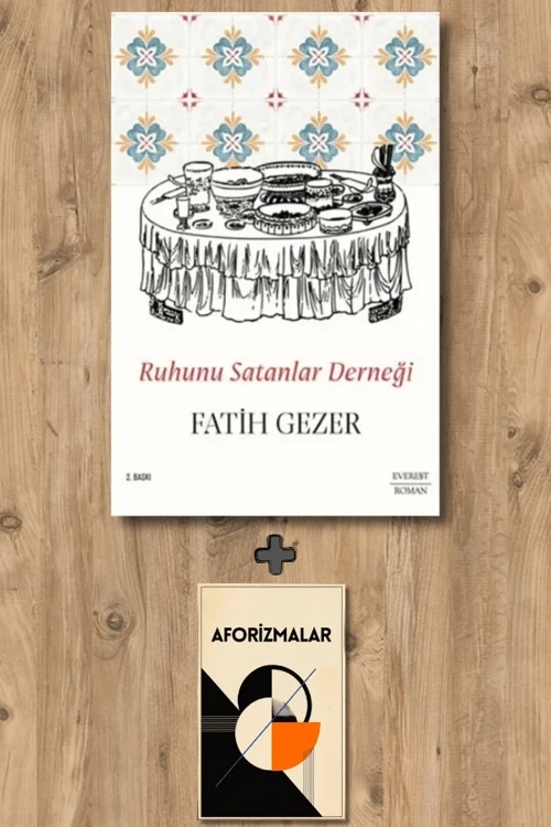 Ruhunu Satanlar Derneği + Aforizmalar - Fatih Gezer