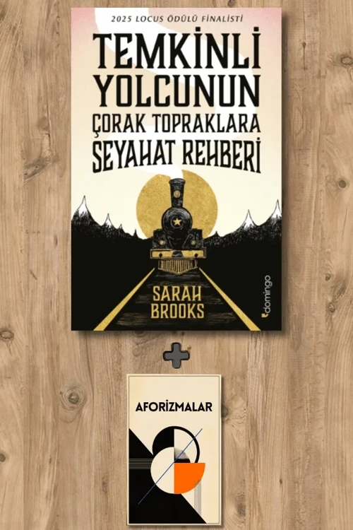Temkinli Yolcunun Çorak Topraklara Seyahat Rehberi + Aforizmalar - Sarah Brooks