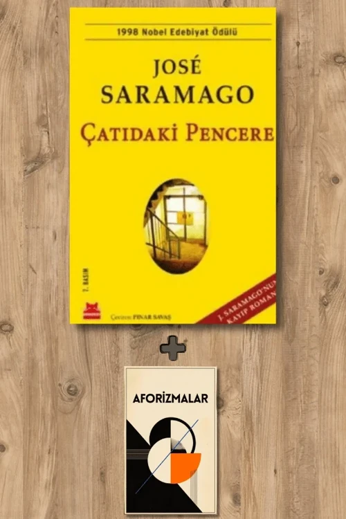 Çatıdaki Pencere + Aforizmalar - Jose Saramago